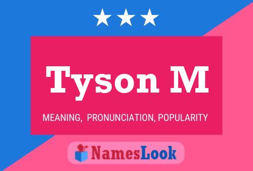 Tyson M Name Poster