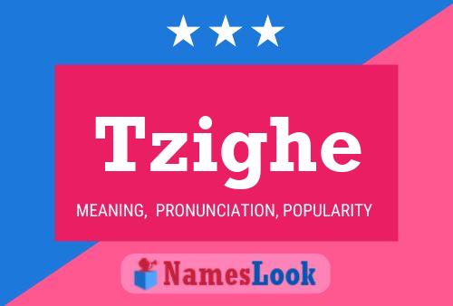 Tzighe Name Poster