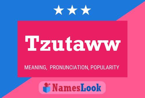 Tzutaww Name Poster