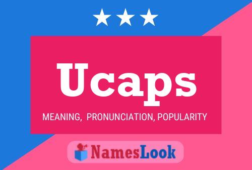 Ucaps Name Poster