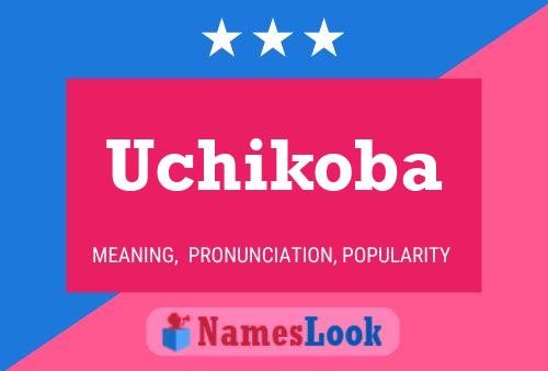 Uchikoba Name Poster