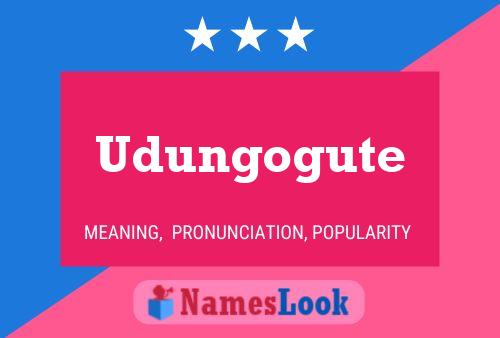 Udungogute Name Poster