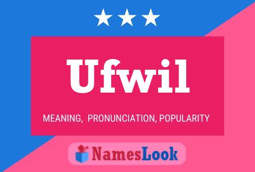 Ufwil Name Poster