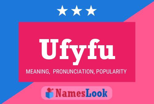 Ufyfu Name Poster