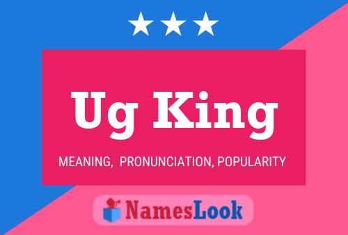 Ug King Name Poster