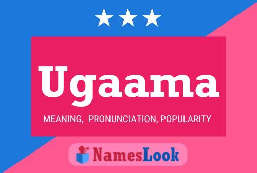 Ugaama Name Poster