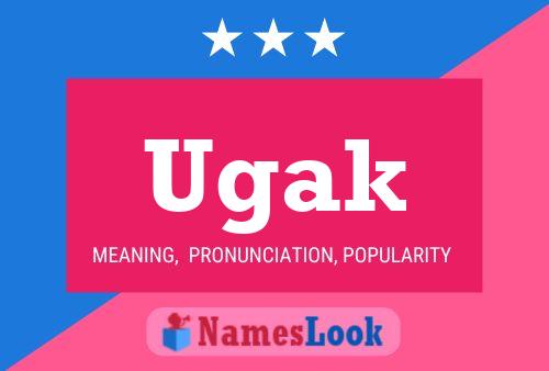 Ugak Name Poster