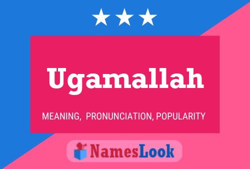 Ugamallah Name Poster