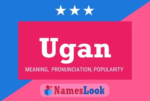 Ugan Name Poster