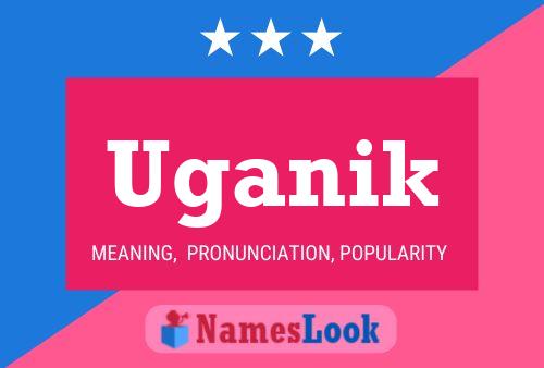 Uganik Name Poster