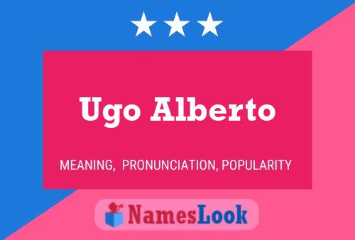 Ugo Alberto Name Poster