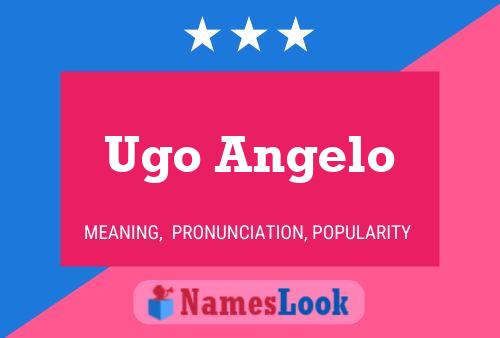 Ugo Angelo Name Poster