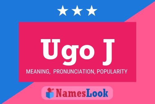 Ugo J Name Poster