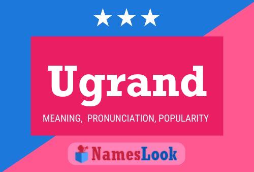 Ugrand Name Poster