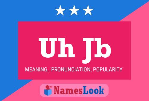 Uh Jb Name Poster