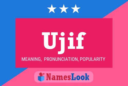 Ujif Name Poster