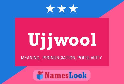 Ujjwool Name Poster