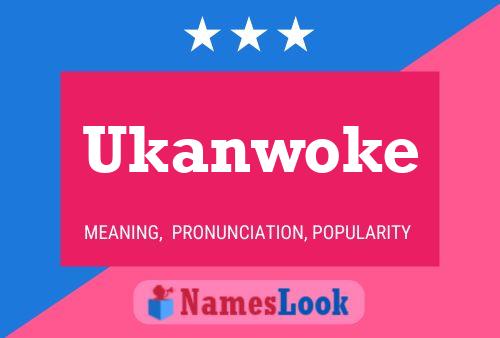 Ukanwoke Name Poster