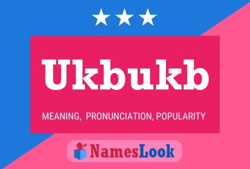 Ukbukb Name Poster