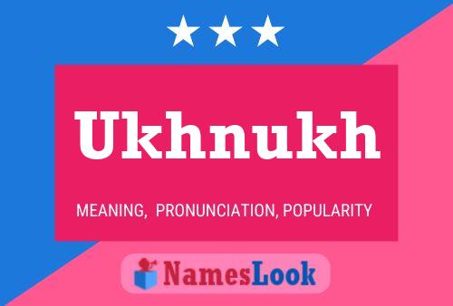 Ukhnukh Name Poster