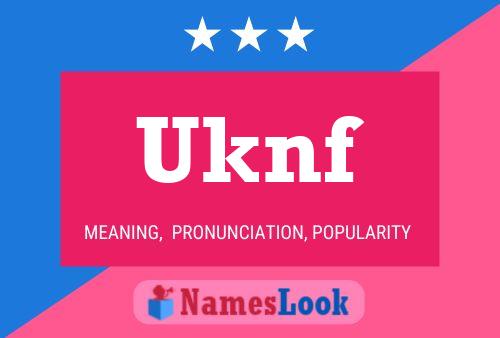 Uknf Name Poster