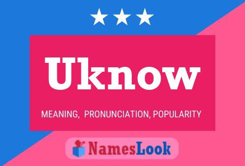 Uknow Name Poster