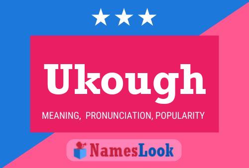 Ukough Name Poster