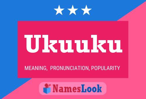 Ukuuku Name Poster