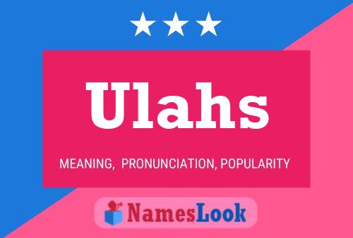 Ulahs Name Poster