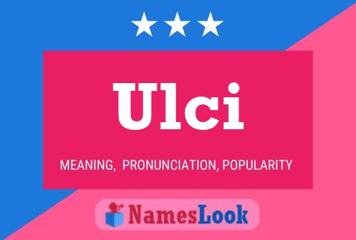 Ulci Name Poster