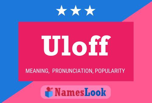 Uloff Name Poster