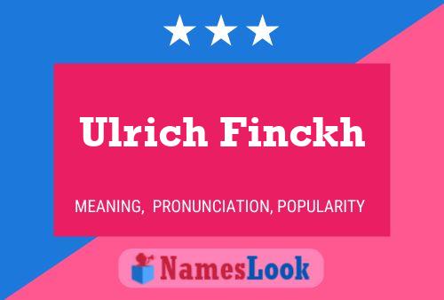 Ulrich Finckh Name Poster