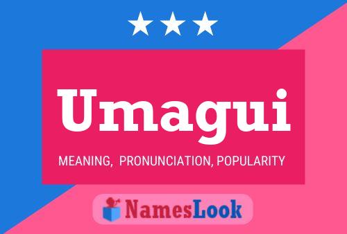 Umagui Name Poster