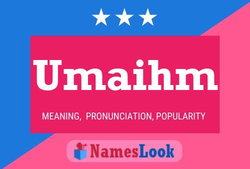 Umaihm Name Poster