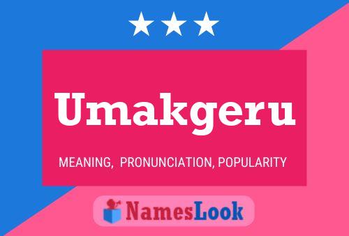 Umakgeru Name Poster