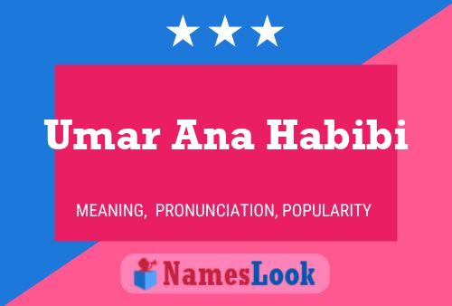 Umar Ana Habibi Name Poster