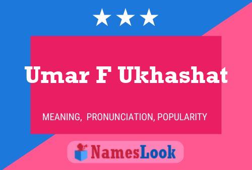 Umar F Ukhashat Name Poster