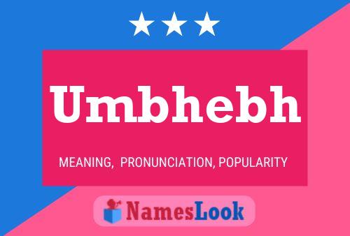 Umbhebh Name Poster