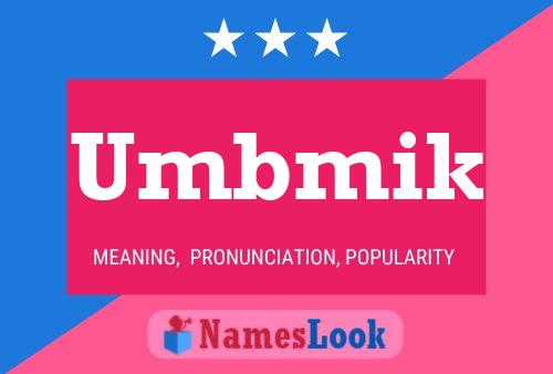 Umbmik Name Poster