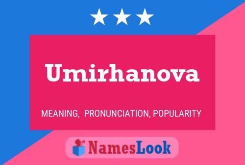 Umirhanova Name Poster