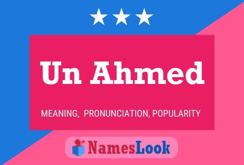 Un Ahmed Name Poster