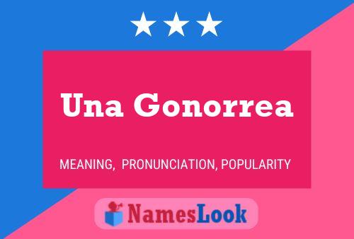 Una Gonorrea Name Poster