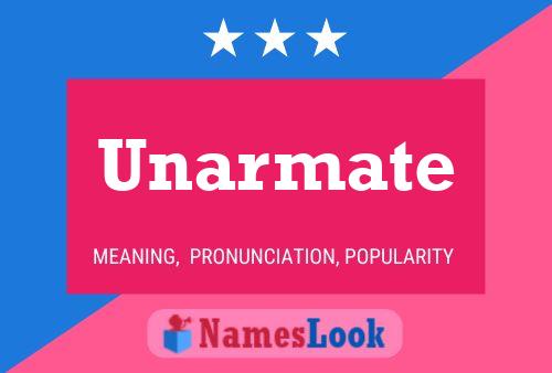 Unarmate Name Poster