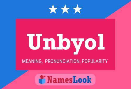 Unbyol Name Poster