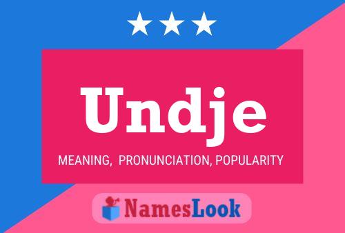 Undje Name Poster