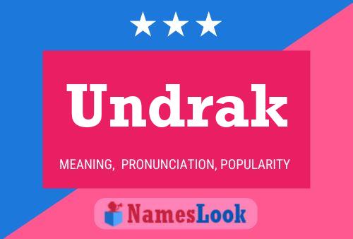 Undrak Name Poster