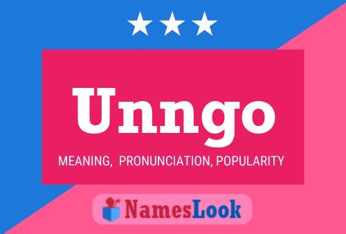 Unngo Name Poster