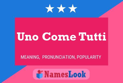 Uno Come Tutti Name Poster