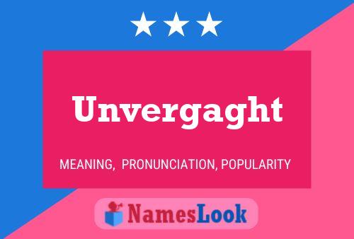 Unvergaght Name Poster