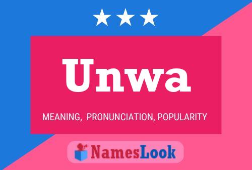 Unwa Name Poster